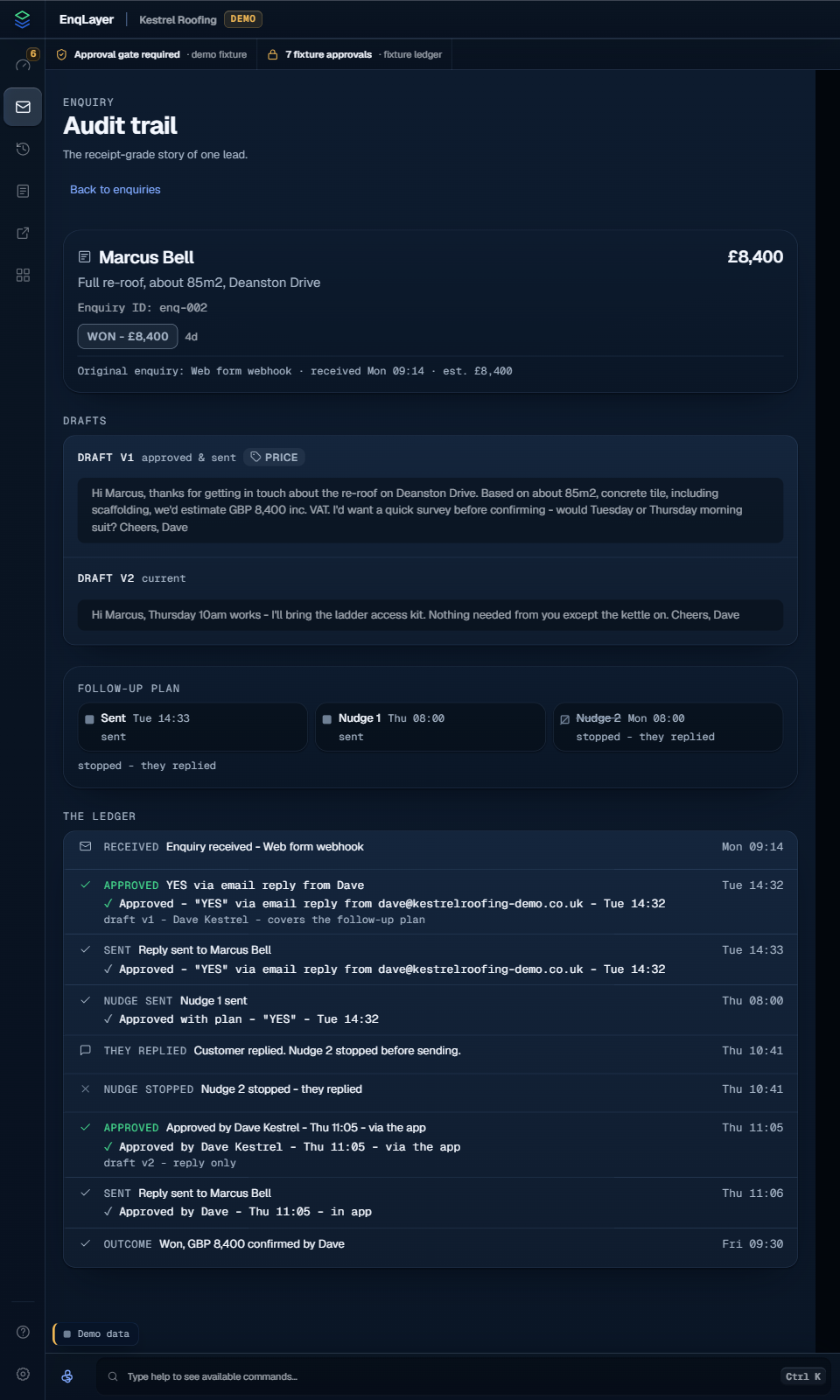 EnqLayer Audit trail screen with demo data: an append-only ledger for one enquiry — received, drafted, approved via email reply with sender and timestamp, sent, nudged, stopped on reply, won at £8,400.